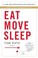 Cover of: EAT MOVE SLEEP