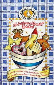Cover of: Old-fashioned country cookies: yummy recipes, tips, traditions, how-to's & sweet memories--everything cookies!