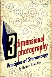 Cover of: Three-dimensional photography: Principles of Stereoscopy.