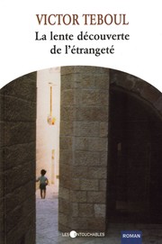 Cover of: La lente découverte de l'étrangeté: roman