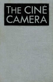 Cover of: The Ciné Camera