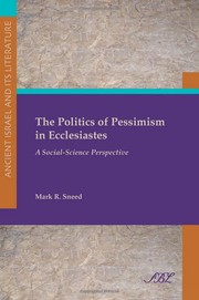 Cover of: The Politics of Pessimism in Ecclesiastes: a social-science perspective