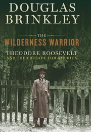 Cover of: The wilderness warrior by Douglas Brinkley