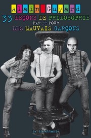 Cover of: 33 leçons de philosophie par et pour les mauvais garçons