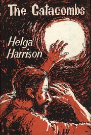 Cover of: The Catacombs by Helga Harrison