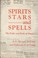 Cover of: Spirits, Stars, and Spells