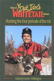 Cover of: Best of Dick Idol's Whitetail World: Hunting the Four Periods of the Rut