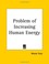 Cover of: Problem of Increasing Human Energy