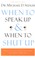 Cover of: When to Speak Up & When to Shut Up