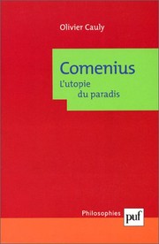 Comenius, l'utopie du paradis by Olivier Cauly