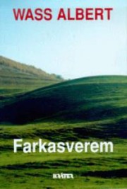 Farkasverem by Wass, Albert