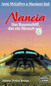 Cover of: Nancia. Das Raumschiff, das ein Mensch war by 
