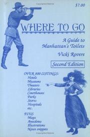 Cover of: Where to go: a guide to Manhattan's toilets