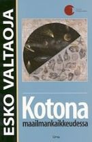 Kotona  maailmankaikkeudessa by Esko Valtaoja