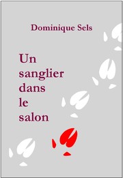 Cover of: Un sanglier dans le salon