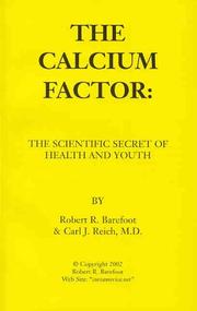 The Calcium Factor by Robert R. Barefoot, Carl J., M.D. Reich