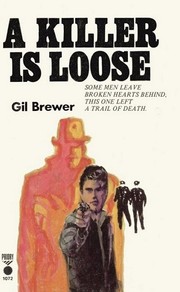 Cover of: A Killer Is Loose by by Gil Brewer.