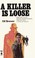 Cover of: A Killer Is Loose