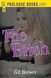 Cover of: The Bitch by by Gil Brewer.