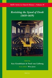 Cover of: Revisiting the Synod of Dordt (1618-1619)