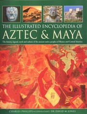 Cover of: The illustrated encyclopedia of Aztec & Maya