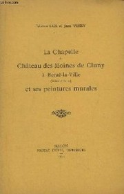 Cover of: La Chapelle du Château des moines de Cluny à Berzé-la-Ville (Saône-et-Loire) et ses peintures murales