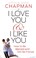 Cover of: I Love You & I Like You