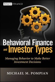 Cover of: Behavioral finance and investor types: managing behavior to make better investment decisions