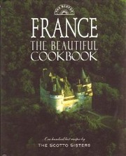 Cover of: The best of France, the beautiful cookbook: one hundred best recipes