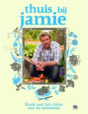 Cover of: Thuis bij Jamie: Kook met het ritme van de seizoenen