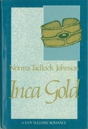 Cover of: Inca gold by Norma Tadlock Johnson