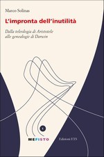 Cover of: L'impronta dell'inutilità. Dalla teleologia di Aristotele alle genealogie di Darwin by 