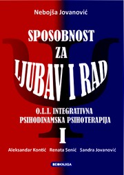 Cover of: Sposobnost za ljubav i rad: O.L.I. Integrativna Psihodinamska Psihoterapija