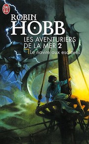 Les Aventuriers de la mer, tome 2 by Robin Hobb