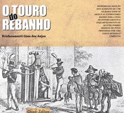 Cover of: O Touro do Rebanho - Romance Histórico: Memória da Sedição dos Alfaiates de 1798 na Bahia onde se deduz as elementares razões para a pena de enforcamento e esquartejamento de quatro pobres homens do povo, proferida por uma corte devassa e corrupta.