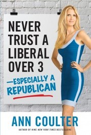 Cover of: Never trust a liberal over 3 by 