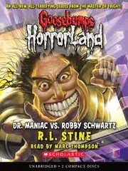 Goosebumps HorrorLand - Dr. Maniac vs. Robby Schwartz by R. L. Stine