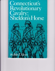 Connecticut's Revolutionary cavalry, Sheldon's Horse by Hayes, John T.