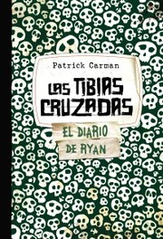 Cover of: Las tibias cruzadas: Diario de Ryan, 3