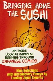 Cover of: Bringing Home the Sushi: An Inside Look at Japanese Business Through Japanese Comics