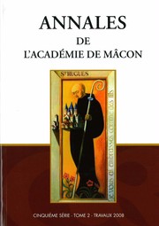 ANNALES DE L'ACADEMIE DE MACON Cinquième Série - Tome 2 - Travaux 2008 by Collectif, Jean-Michel Dulin Président de l'Académie