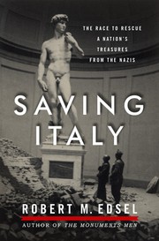 Cover of: Saving Italy: the race to rescue a nation's treasures from the Nazis
