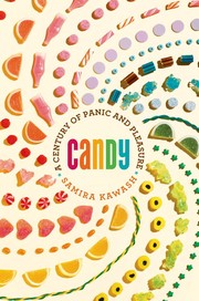 Cover of: Candy: a century of panic and pleasure