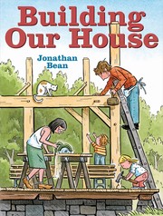 Cover of: Building our House by Jonathan Bean