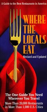 Cover of: Where the locals eat by compiled by the editors and researchers of Magellan Press, L. Lee Wilson ... [et al.].