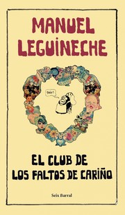 Cover of: El Club de los faltos de cariño by Manuel Leguineche