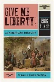 Cover of: Give Me Liberty!: An American History / Edition 3 by 