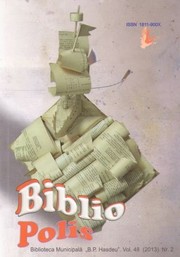 Cover of: BiblioPolis Vol. 48, nr. 2, 2013: Revistă de biblioteconomie și științe ale informării editată de Biblioteca Municipală „B.P. Hasdeu” din Chișinău