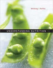 Cover of: Understanding Nutrition / Edition 13 by Eleanor Noss Whitney, ELLIE WHITNEY / SHARON RADY ROLFES, Eleanor Noss Whitney  Sharon Rady Rolfes  , ELLIE WHITNEY, ELLIE WHITNEY, Whitney, Sharon Rady Rolfes, Eleanor Noss Whitney, Ph.D., R.D., WHITNEY, SHARON RADY ROLFES ELLIE WHITNEY, WHITNEY ROLFES