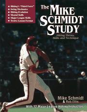 Cover of: The Mike Schmidt Study: Hitting Theory, Skills and Technique